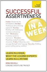 Successful Assertiveness in a Week A Teach Yourself Guide (Teach Yourself Series)