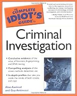 The Complete Idiot's Guide to Criminal Investigation