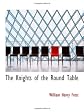 The knights of the Round table;: Stories of King Arthur and the Holy Grail,