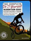 The Complete Do it Yourself Mountain Bike Maintenance Book