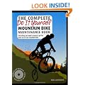 The Complete Do it Yourself Mountain Bike Maintenance Book