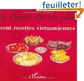 Le chant du riz pile. cent recettes vietnamiennes