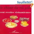 Le chant du riz pile. cent recettes vietnamiennes