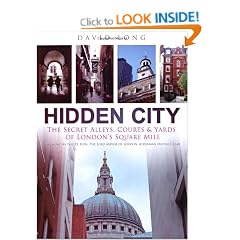 Hidden City: The Secret Alleys, Courts and Yards of London's Square Mile