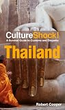 Culture Shock! Thailand: A Survival Guide to Customs and Etiquette (Culture Shock! Thailand)