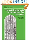 The Political Thought of the Dutch Revolt 1555-1590 (Ideas in Context)
