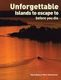 Unforgettable Islands to Escape To Before You Die