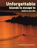 Unforgettable Islands to Escape To Before You Die