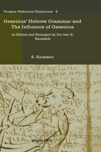 Gesenius Hebrew Grammar and The Influence of Gesenius (Arabic Edition)