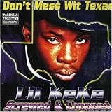 Don't Mess Wit Texas an album by Lil Keke