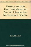 Finance and the firm : an introduction to corporate finance : workbook