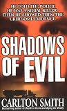 Shadows of Evil: Long-haul Trucker Wayne Adam Ford and His Grisly Trail of Rape, Dismemberment, and Murder (True Crime (St. Martin's Paperbacks))