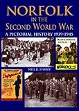 Norfolk in the Second World War : a pictorial history 1939-1945