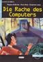 Die Rache des Computers: Sciencefiction. Niveau 2, A2
