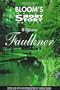 William Faulkner (Maj SS Wrtr) (Bloom's Major Short Story Writers)