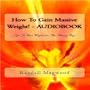 How To Gain Massive Weight! Tips To Gain Weight For The Skinny Guy! - Audiobook