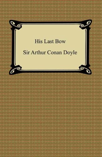 His Last Bow [with Biographical Introduction] Book Image