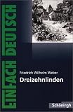 Produkt-Bild: Dreizehnlinden. Unverk&uuml;rzte Original-Ausgabe mit Erl&auml;uterungen des Dichters. EinFach Deutsch Textausgaben