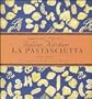 La Pastasciutta: Pasta Dishes (Anna Del Conte's Italian Kitchen)