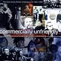 Commercially Unfriendly: a History of the British Underground 1983-1989