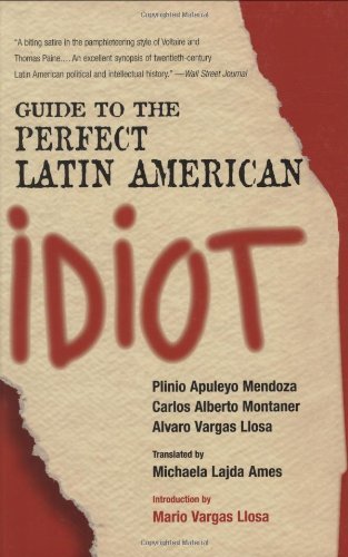 Guide to the Perfect Latin American Idiot