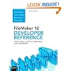 FileMaker 12 Developers Reference: Functions, Scripts, Commands, and Grammars