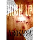 Hush Up ~ A Rosaria