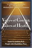Voices of Conflict; Voices of Healing: A Collection of Articles By a Much-Loved Philadelphia Inquirer Columnist