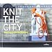 Knit the City - Maschenhaft Seltsames