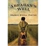 Abraham's Well: A Novel