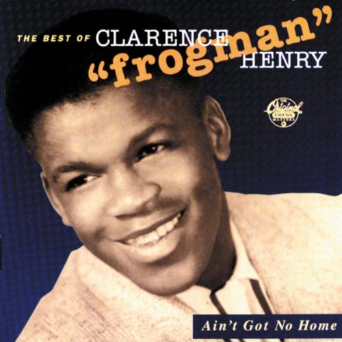 Clarence Frogman Henry - But I Do (I Don