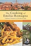 The Cooking of Emilia Romagna: Culinary Treasures from Northern Italy (Hippocrene Cookbook Library)