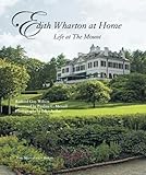 Edith Wharton at Home: Life at the Mount