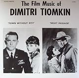 TOWN WITHOUT PITY/NIGHT PASSAGE - ORIGINAL FILM SCORES