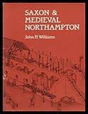 Saxon and medieval Northampton