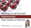 Take Control of Alcohol: Change Your Drinking Habits with Hypnotherapy
