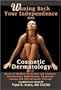 Winning Back Your Independence with Cosmetic Dermatology - Basics of Medical Aesthetics and Cosmetic Dermatology: Mesotheraphy, Pigmented Lesions and Photodynamic Therapy