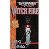 Wit'ch Fire: Book One of THE BANNED AND THE BANISHEDby James Clemens