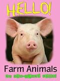 Hello! Farm Animals (A Fun, Educational Children's Picture Book) (Edu-Great Books)