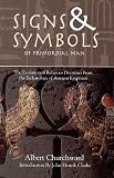Signs & Symbols of Primordial Man: The Evolution of Religious Doctrines from the Eschatology of the Ancient Egyptians