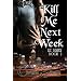 Kill Me Next Week (Liz Baker, book 2)