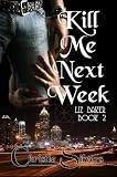 Kill Me Next Week (Liz Baker, book 2)