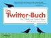 Das Twitter Buch Das Twitter Buch