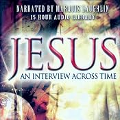 Jesus: An Interview Across Time: A Psychiatrist Looks at Christ's Humanity | [Andrew G. Hodges]