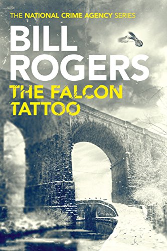 The Falcon Tattoo (The National Crime Agency Series Book 2)