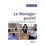 Le Manager positif : 12 Fa�ons de manager en se m�&hellip de Alain Labruffe