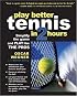 Play Better Tennis in Two Hours