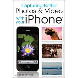 Capturing Better Photos and Video with your iPhone 