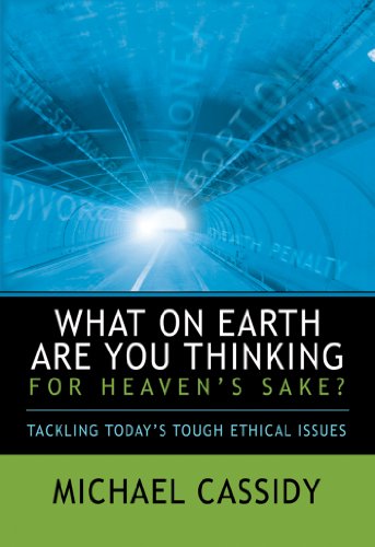 What on Earth Are You Thinking for Heaven's Sake? (eBook)