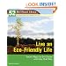 Live an Eco-Friendly Life (52 Brilliant Ideas): Smart Ways to Get Green and Stay That Way